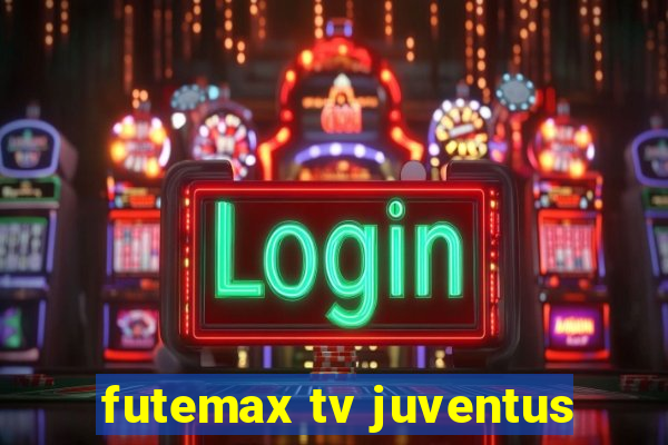 futemax tv juventus